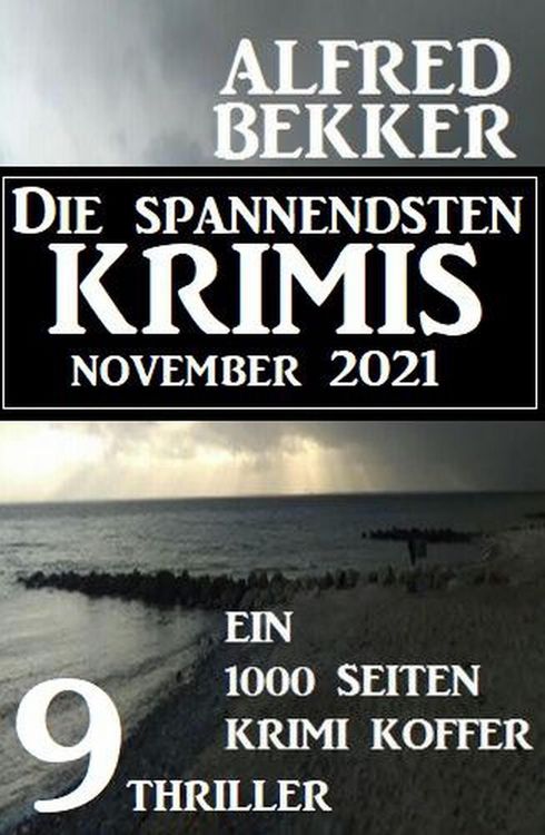 Produktbild: Die spannendsten Krimis November 2021: 9 Thriller: Ein 1000 Seiten Krimi Koffer