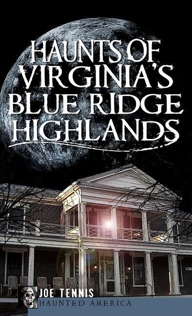Produktbild: Haunts of Virginia's Blue Ridge Highlands