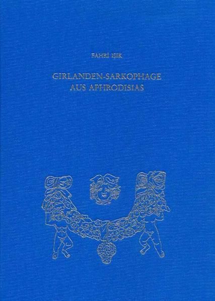 Produktbild: Girlanden-Sarkophage aus Aphrodisias