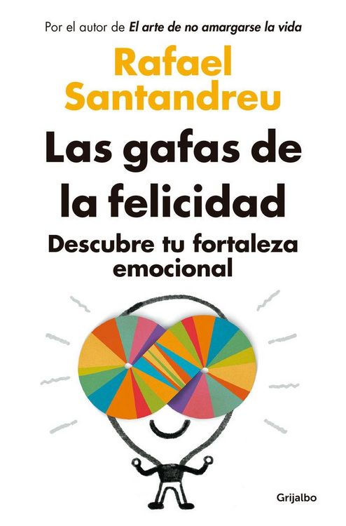 Produktbild: Las gafas de la felicidad : descubre tu fortaleza emocional