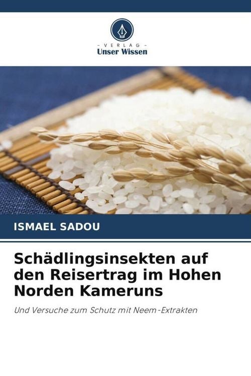 Produktbild: Sch&auml;dlingsinsekten auf den Reisertrag im Hohen Norden Kameruns