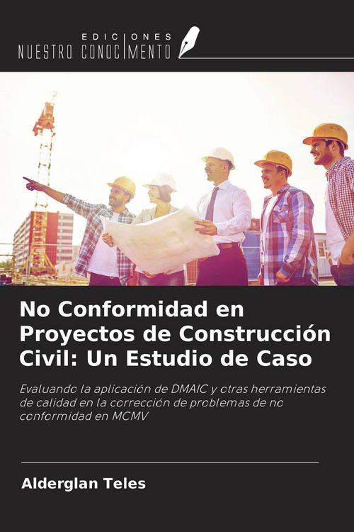 Produktbild: No Conformidad en Proyectos de Construcci&oacute;n Civil: Un Estudio de Caso