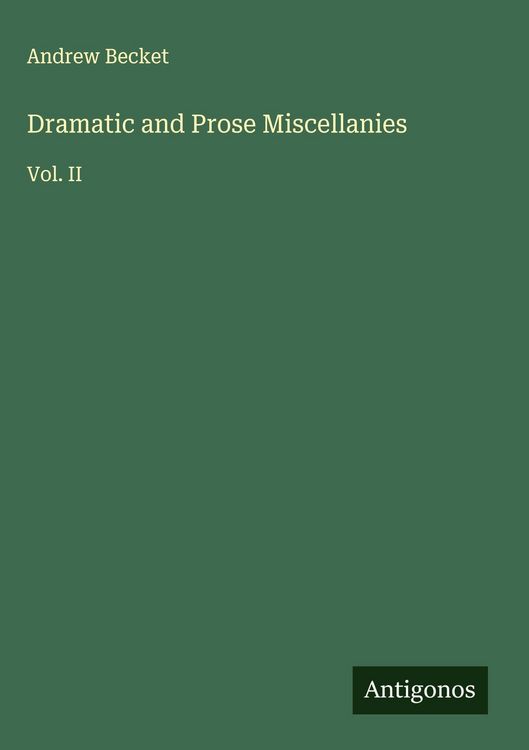 Produktbild: Dramatic and Prose Miscellanies