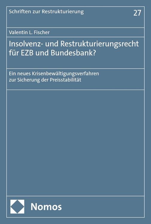Produktbild: Insolvenz- und Restrukturierungsrecht f&uuml;r EZB und Bundesbank?