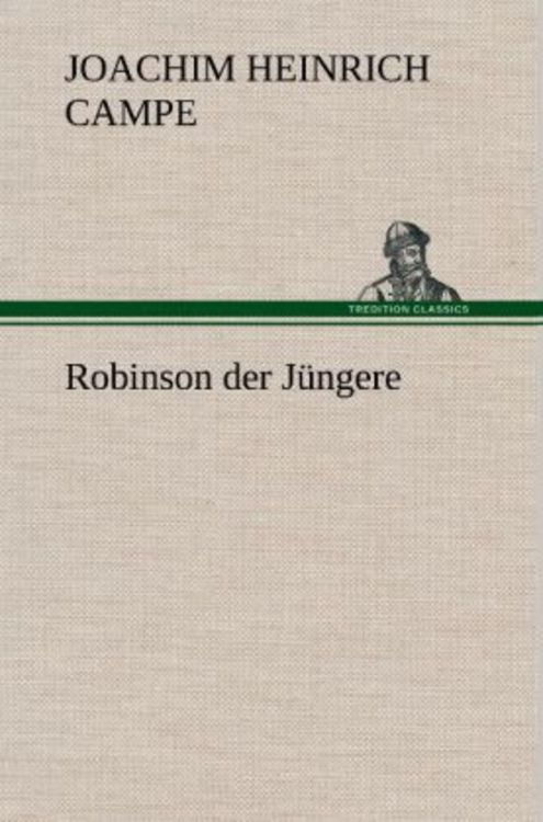 Bild vom Artikel Robinson der Jüngere vom Autor Joachim Heinrich Campe