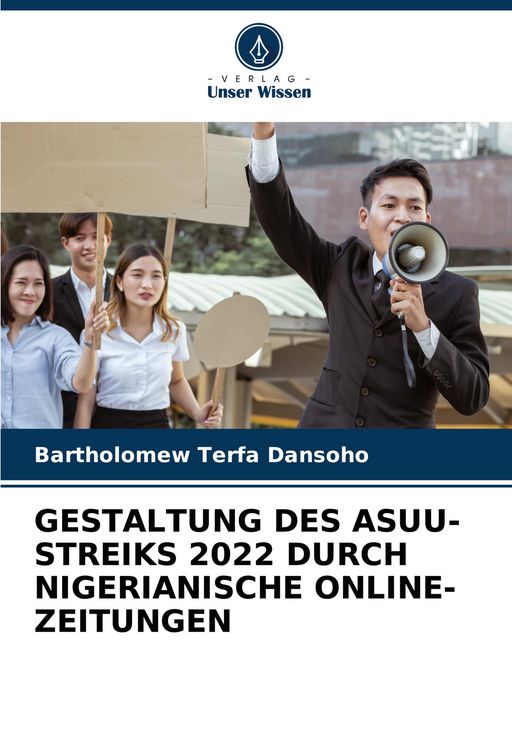 Produktbild: GESTALTUNG DES ASUU-STREIKS 2022 DURCH NIGERIANISCHE ONLINE-ZEITUNGEN
