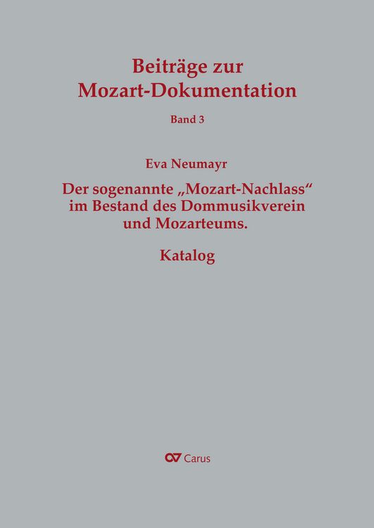 Produktbild: Der sogenannte "Mozart-Nachlass" im Bestand des Dommusikvereins und Mozarteums. Katalog
