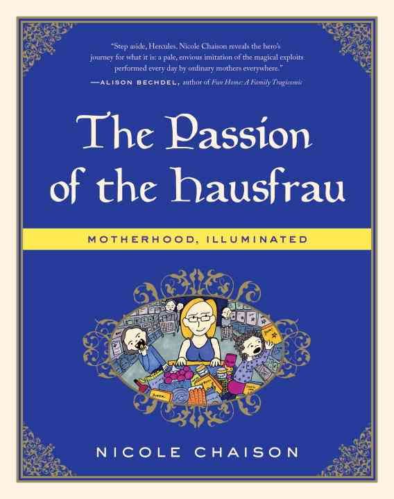 Produktbild: The Passion of the Hausfrau: Motherhood, Illuminated