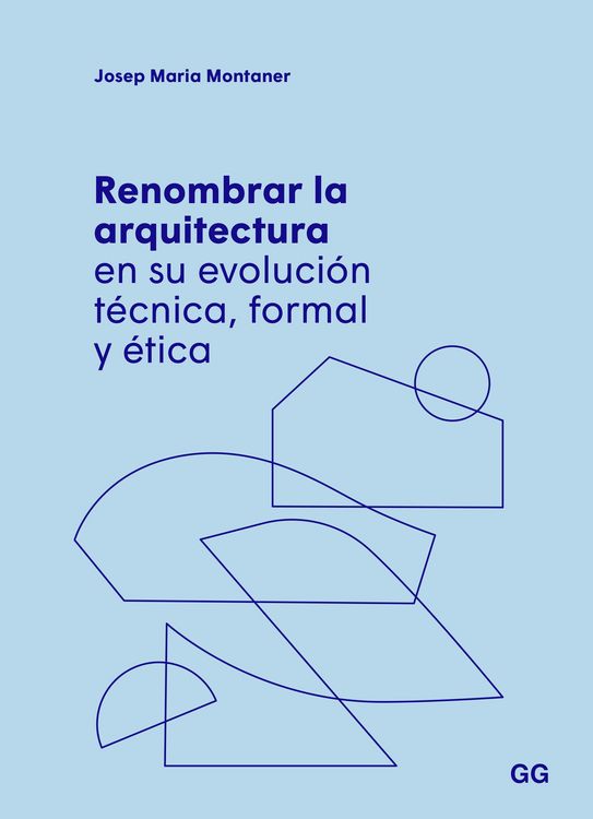 Produktbild: Renombrar la arquitectura en su evoluci&oacute;n t&eacute;cnica, formal y &eacute;tica