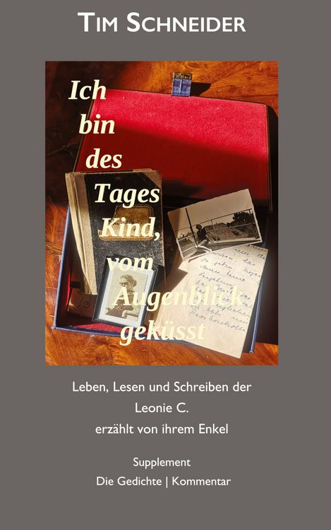 Produktbild: Ich bin des Tages Kind, vom Augenblick gek&uuml;sst
