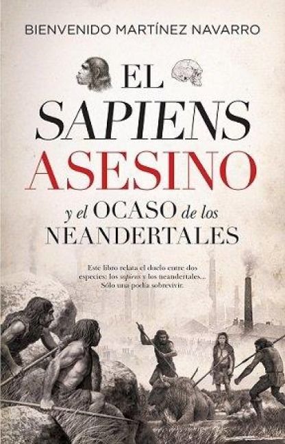 Produktbild: El sapiens asesino y el ocaso de los neandertales
