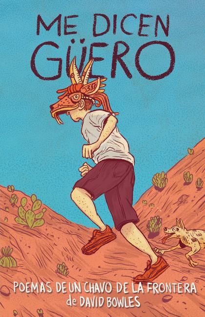 Produktbild: Me Dicen G&uuml;ero: Poemas de Un Chavo de la Frontera / They Call Me G&uuml;ero: A Border Kid's Poems