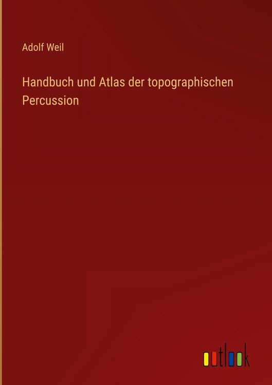 Produktbild: Handbuch und Atlas der topographischen Percussion