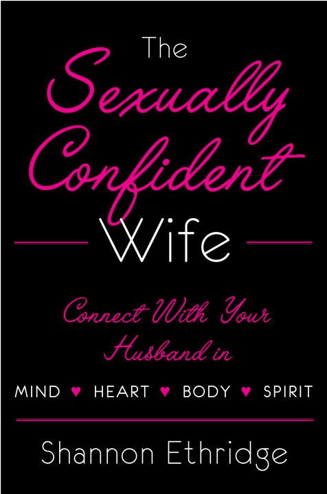 Produktbild: The Sexually Confident Wife: Connecting with Your Husband Mind Body Heart Spirit