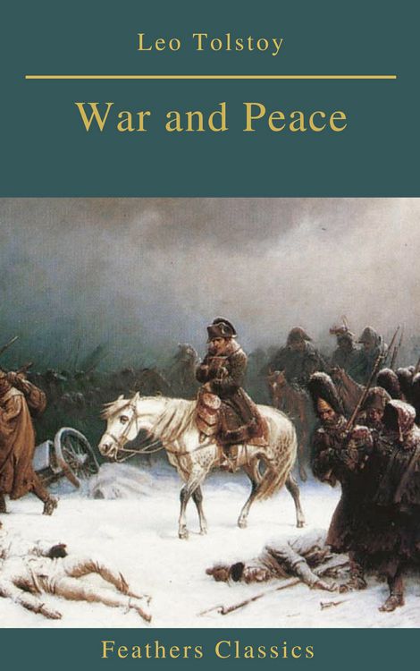 Produktbild: War and Peace (Complete Version With Active TOC) (Feathers Classics)