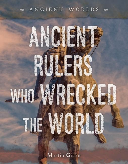 Produktbild: Ancient Rulers Who Wrecked the World