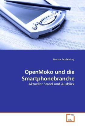 Produktbild: Schlichting, M: OpenMoko und die Smartphonebranche