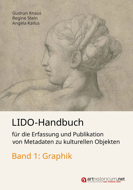 Produktbild: LIDO-Handbuch f&uuml;r die Erfassung und Publikation von Metadaten zu kulturellen Objekten / Graphik