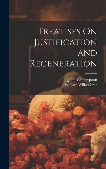 Produktbild: Treatises On Justification and Regeneration