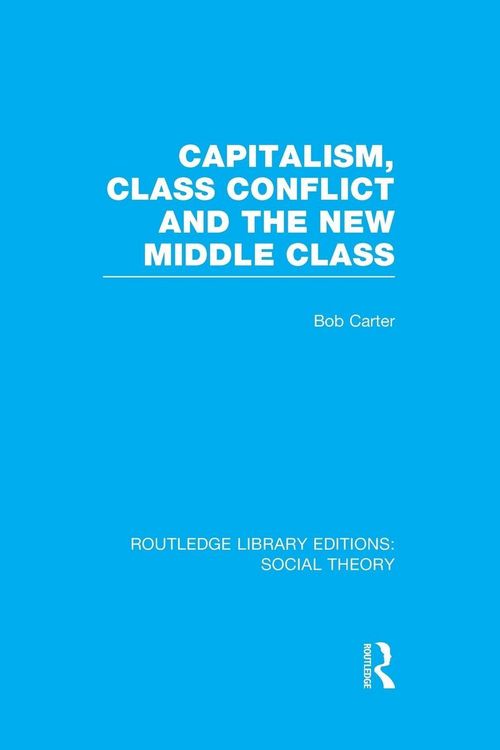 Produktbild: Capitalism, Class Conflict and the New Middle Class