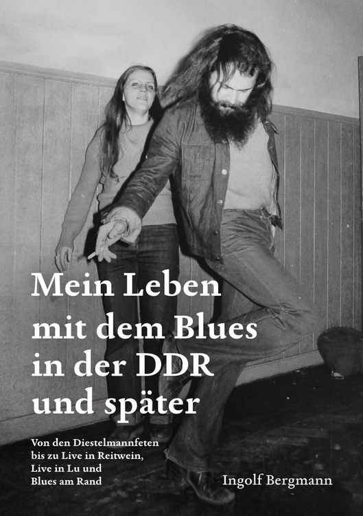 Produktbild: Mein Leben mit dem Blues in der DDR und sp&auml;ter