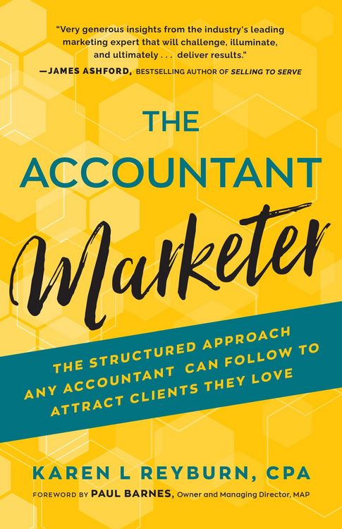 Produktbild: The Accountant Marketer: The Structured Approach Any Accountant Can Follow to Attract Clients They Love