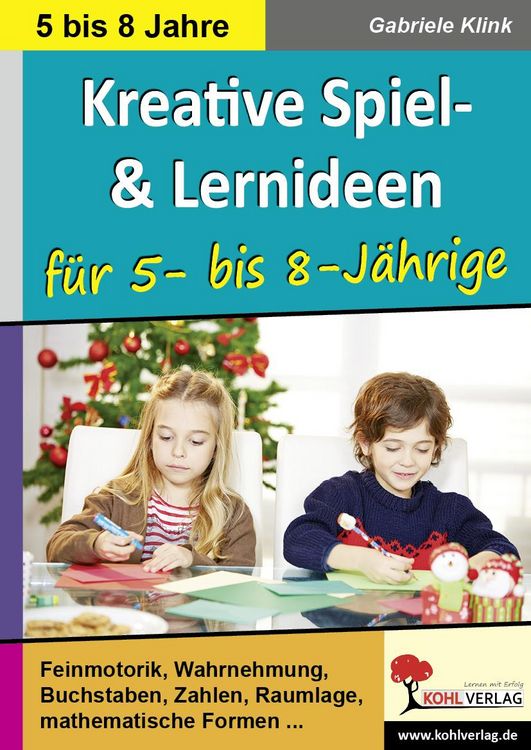 Produktbild: Kreative Spiel- und Lernideen f&uuml;r 5- bis 8-J&auml;hrige