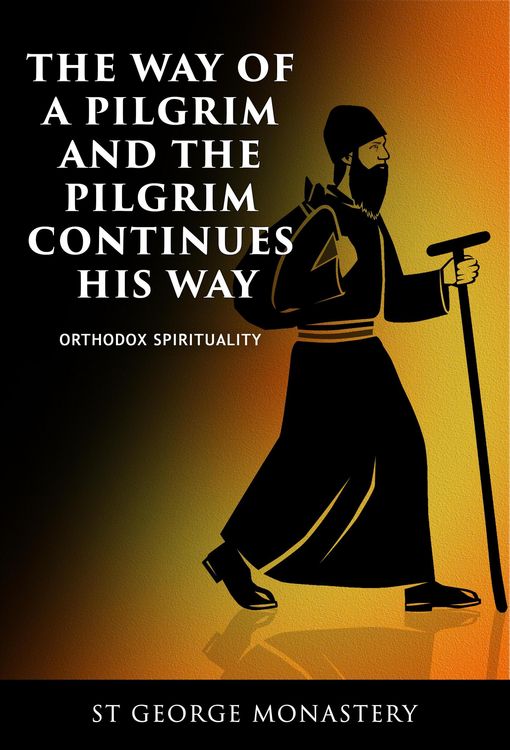 Produktbild: The Way of a Pilgrim And the Pilgrim Continues His Way (Orthodox Spirituality, #1)