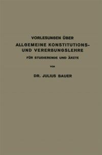 Produktbild: Vorlesungen &uuml;ber allgemeine Konstitutions- und Vererbungslehre f&uuml;r Studierende und &Auml;rzte
