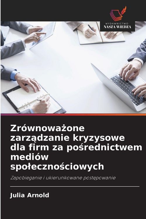 Produktbild: Zr&oacute;wnowa&iquest;one zarz&iquest;dzanie kryzysowe dla firm za po&iquest;rednictwem medi&oacute;w spo&iquest;eczno&iquest;ciowych