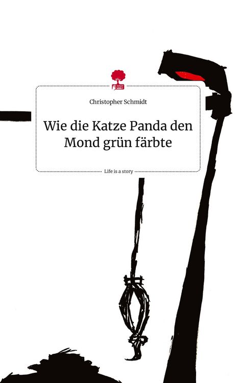 Produktbild: Wie die Katze Panda den Mond gr&uuml;n f&auml;rbte. Life is a Story - story.one