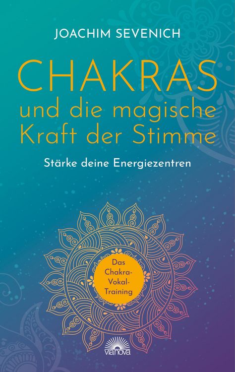 Produktbild: Chakras und die magische Kraft der Stimme. St&auml;rke Deine Energiezentren - Das Chakra-Vokal-Training