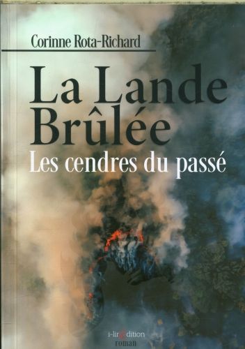 Produktbild: La lande br&ucirc;l&eacute;e : les cendres du pass&eacute;