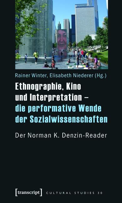 Produktbild: Ethnographie, Kino und Interpretation - die performative Wende der Sozialwissenschaften