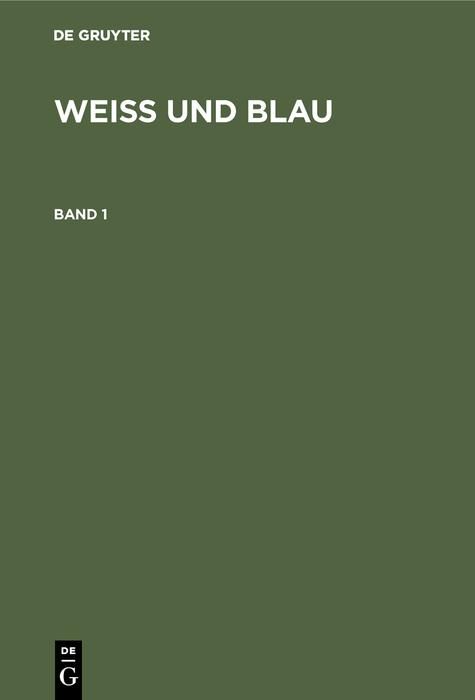 Produktbild: Wei&szlig; und Blau. Band 1