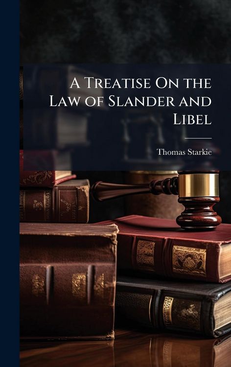 Produktbild: A Treatise On the Law of Slander and Libel