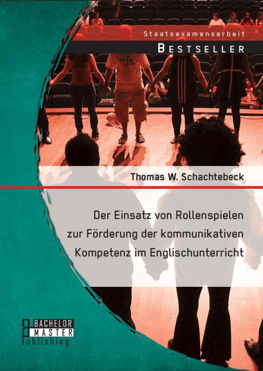 Produktbild: Der Einsatz von Rollenspielen zur F&ouml;rderung der kommunikativen Kompetenz im Englischunterricht