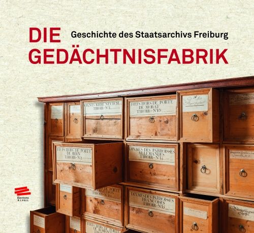 Produktbild: Die Ged&auml;chtnisfabrik : Geschichte des Staatsarchivs Freiburg