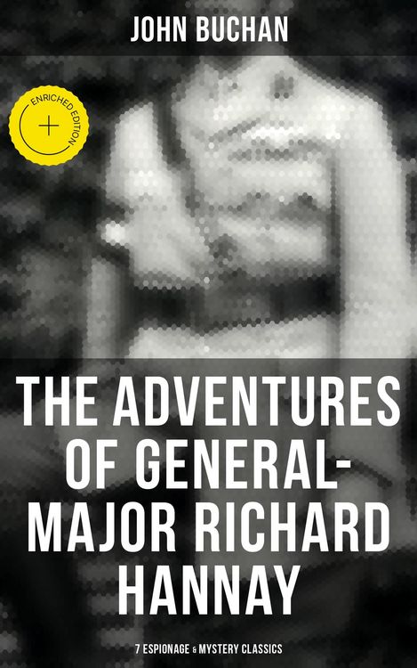 Produktbild: The Adventures of General-Major Richard Hannay: 7 Espionage & Mystery Classics