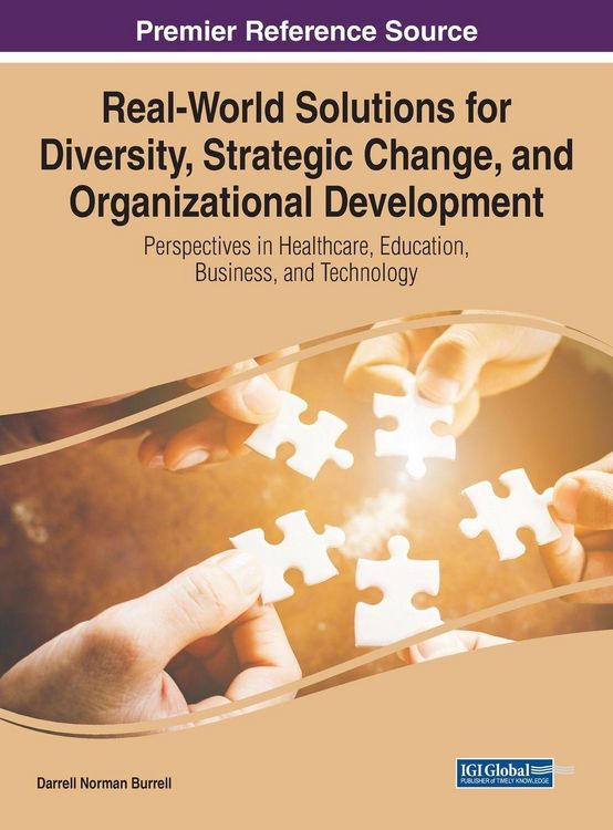 Produktbild: Real-World Solutions for Diversity, Strategic Change, and Organizational Development: Perspectives in Healthcare, Education, Business, and Technology