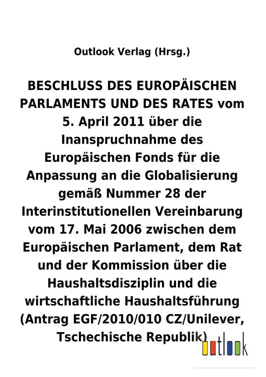 Produktbild: BESCHLUSS vom 5. April 2011 &uuml;ber die Inanspruchnahme des Europ&auml;ischen Fonds f&uuml;r die Anpassung an die Globalisierung gem&auml;&szlig; Nummer 28 der Interinstituti