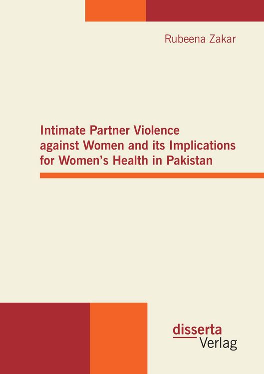 Produktbild: Intimate Partner Violence against Women and its Implications for Women's Health in Pakistan