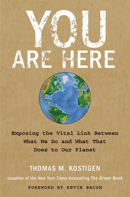 Produktbild: You Are Here: Exposing the Vital Link Between What We Do and What That Does to Our Planet