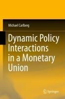Produktbild: Dynamic Policy Interactions in a Monetary Union