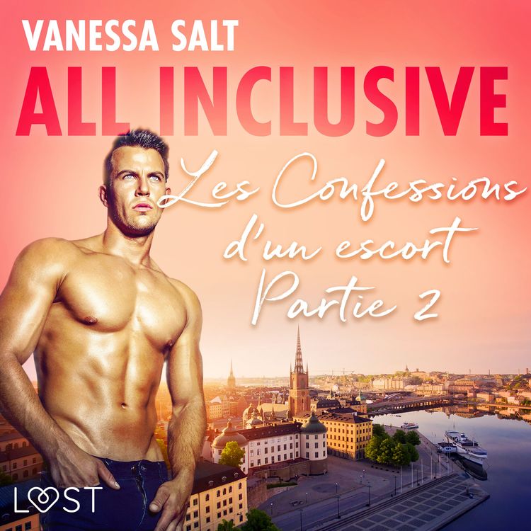 Produktbild: All&nbsp;Inclusive - Les Confessions d'un escort Partie 2