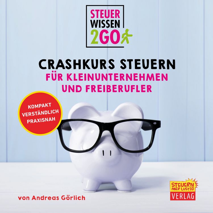 Produktbild: Steuerwissen2go: Crashkurs Steuern f&uuml;r Kleinunternehmen und Freiberufler