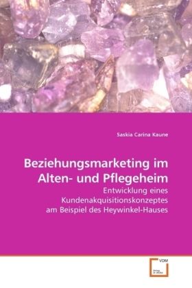 Produktbild: Kaune, S: Beziehungsmarketing im Alten- und Pflegeheim