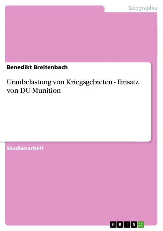 Produktbild: Uranbelastung von Kriegsgebieten - Einsatz von DU-Munition