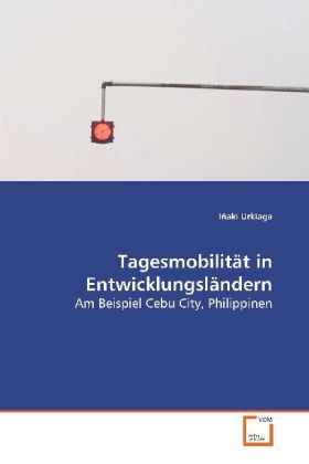 Produktbild: Urkiaga, I: Tagesmobilit&auml;t in Entwicklungsl&auml;ndern