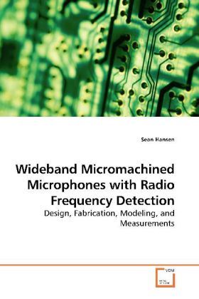 Produktbild: Hansen, S: Wideband Micromachined Microphones with Radio Fre